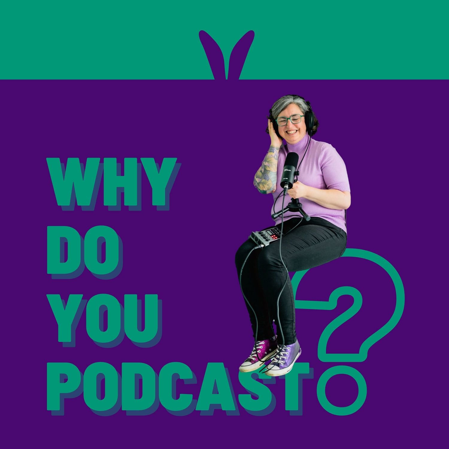 Why Do You Podcast?